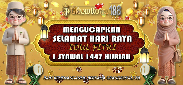 IDUL FITRI 2026 GRANDROYAL188 MOBILE